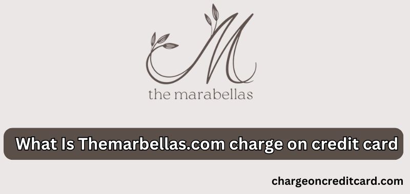 themarbellas.com charge on credit card