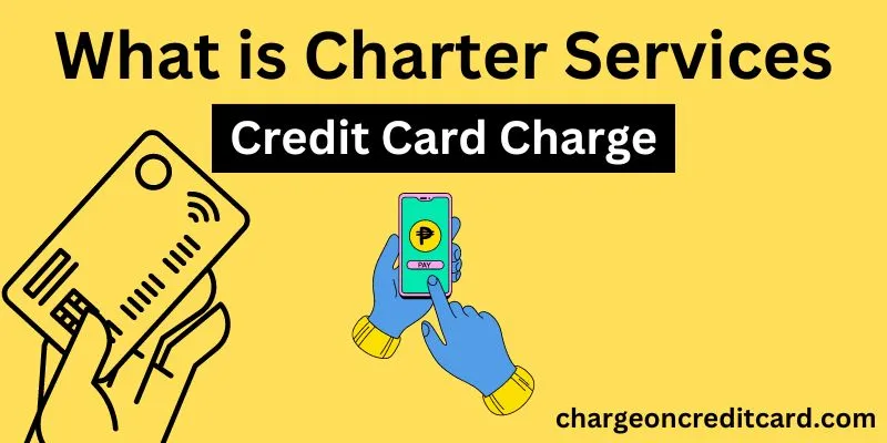 Charter Services Credit Card Charge