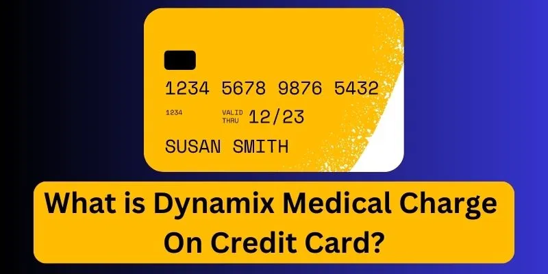 Dynamix Medical Charge On Credit Card