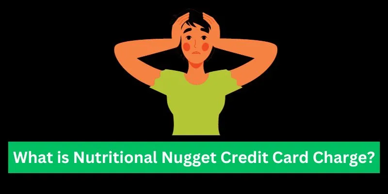 Nutritional Nugget Credit Card Charge