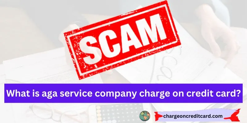 aga service company charge on credit card